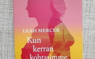 Leah Mercer : Kun kerran kohtasimme / pokkari
