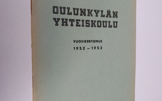 Oulunkylän yhteiskoulu vuosikertomus 1952-1953