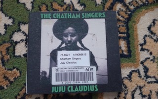 Chatham Singers - Ju Ju Claudius CD (Kirjaston poistolevy)