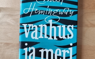 Ernest Hemingway - Vanhus ja meri