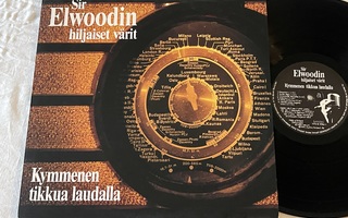 Sir Elwoodin Hiljaiset Värit – Kymmenen Tikkua Laudalla 1993