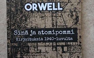 George Orwell: Sinä ja atomipommi, nid.