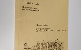 Hannele Rikkinen : Kuvien merkitys aluemaantieteellisen t...
