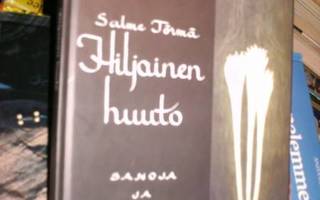 Salme Törmä HILJAINEN HUUTO ( 1 p. 2000 ) Sis.postikulut