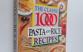 Carolyn Humphries : The Classic 1000 Pasta and Rice Recipes