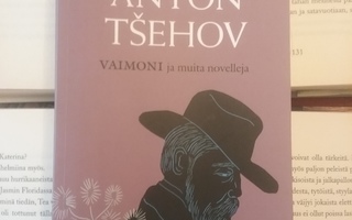 Anton Tsehov - Vaimoni ja muita novelleja (pokkari)