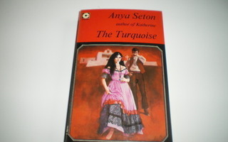 Anya Seton: The Turquoise, The Hearth & Eagle, Dragonwyck