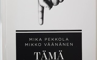 Mika Pekkola & Mikko Väänänen: Tämä - Matka ei mihinkään