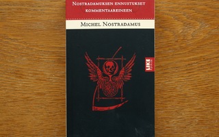 Michel Nostradamus ennustukset kommentaareineen