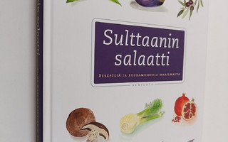 Stina Katchadourian ym. : Sulttaanin salaatti : reseptejä...