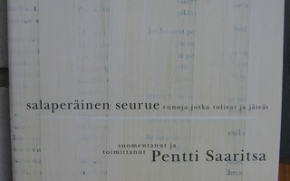 Pentti Saaritsa (t.): Salaperäinen seurue, Wsoy 1998. 2p.