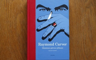Raymond Carver - Sateisten päivien jälkeen (runoja)