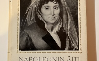 Monica Stirling : Napoleonin äiti Letizia Bonaparte