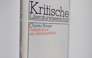 Christa Burger : Textanalyse als Ideologiekritik - Zur Re...