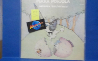 PEKKA POHJOLA - HARAKKA BIALOIPOKKU EX-/EX+ FIN - 74 LP