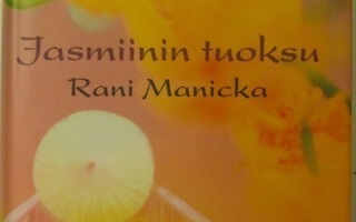 Rani Manicka • Jasmiinin tuoksu