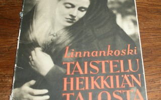 J. LINNANKOSKI Taistelu Heikkilän talosta