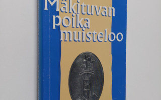 Mauri Pitkämäki : Mäkituvan poika muisteloo (signeerattu,...