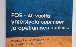 Olavi Arra : POE - 40 vuotta yhteistyötä oppimisen ja ope...