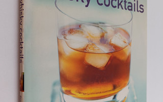 Stuart Walton : Whisky cocktails : 50 classic mixes for e...