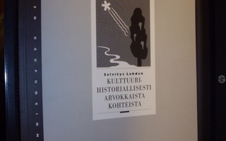 Selv. Lahden kulttuurihistoriallisesti arvokkaista kohteista