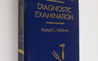 Richard L. DeGowin : DeGowin & DeGowin's Diagnostic Exami...