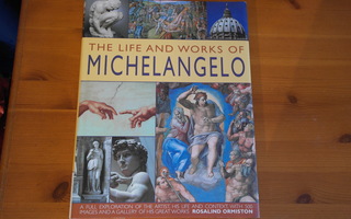 Rosalind Ormiston:The Life And Works Of Michelangelo.Hieno!
