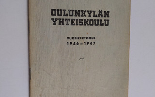 Oulunkylän yhteiskoulu vuosikertomus 1946-1947