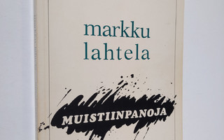 Markku Lahtela : Muistiinpanoja
