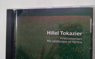CD HILLEL TOKAZIER - Virsimaisemani - My Landscapes of Hymns