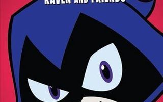 Teen Titans Go raven and friends	(74 650)	UUSI	-ulk-		DVD