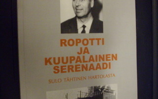 Tähtinen : Ropotti ja kuupalainen serenaadi (2 p. 2006 )