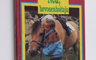 Merja Jalo : Nea, hevosenhoitaja