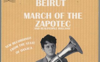 BEIRUT March Of The Zapotec, 2-CD 2009 w/ REALPEOPLE Holland