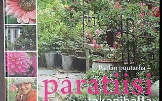 Paulan puutarha - paratiisi takapihalla