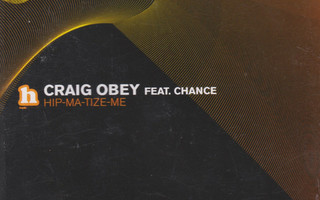 CDs: Craig Obey Feat. Chance ?– Hip-Ma-Tize-Me