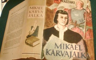 Mika Waltari: MIKAEL KARVAJALKA (3.p.1948 kansip.)Sis.pk:t