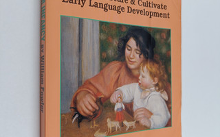 William Fowler : Talking from Infancy - How to Nurture & ...