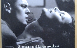 Viattomuuden vuosikymmenet - suomalaisen elokuvan erotiikkaa