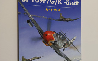 John Weal : Länsirintaman Bf 109F/G/K -ässät