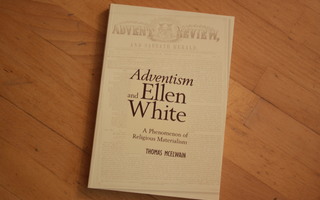 Thomas McElwain Adventism and Ellen White A Phenomenon o #11