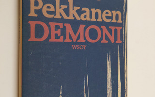 Toivo Pekkanen : Demoni : pienoisromaani