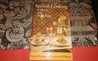 SPANISH COOKING AT HOME AND ON HOLIDAY