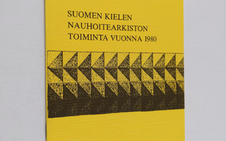 Suomen kielen nauhoitearkiston toiminta vuonna 1980