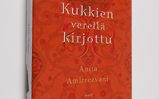 Anita Amirrezvani : Kukkien verellä kirjottu