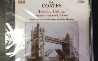 Coates - London Calling (Music For Wind Band Vol 1) CD (UUSI
