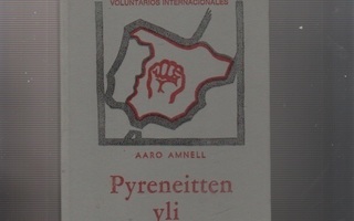 Amnell, Aaro: Pyreneitten yli, [tekijä] 1973, sid., K3