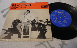 Dave Berry – If You Wait For Love / Hidden 7" Holland / 1966