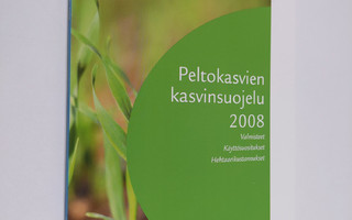 Peltokasvien kasvinsuojelu 2008
