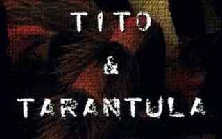 CD: Tito & Tarantula ?– Tarantism